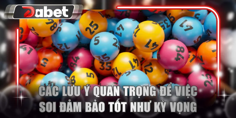 Các lưu ý quan trọng để việc soi đảm bảo tốt như kỳ vọng