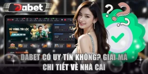 DABET có uy tín không