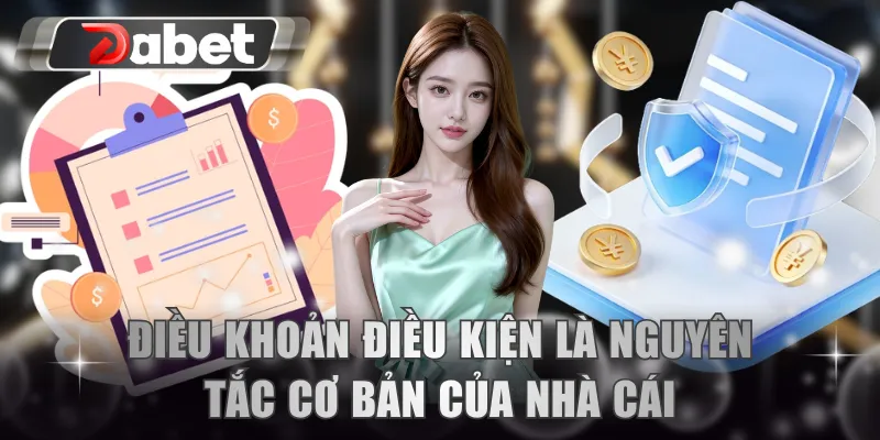 Điều khoản điều kiện là nguyên tắc cơ bản của nhà cái
