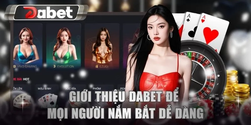 Giới thiệu DABET để mọi người nắm bắt dễ dàng