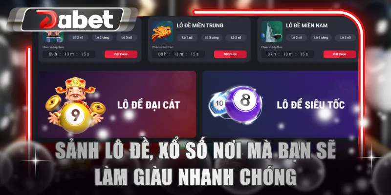 Sảnh lô đề, xổ số nơi mà bạn sẽ làm giàu nhanh chóng