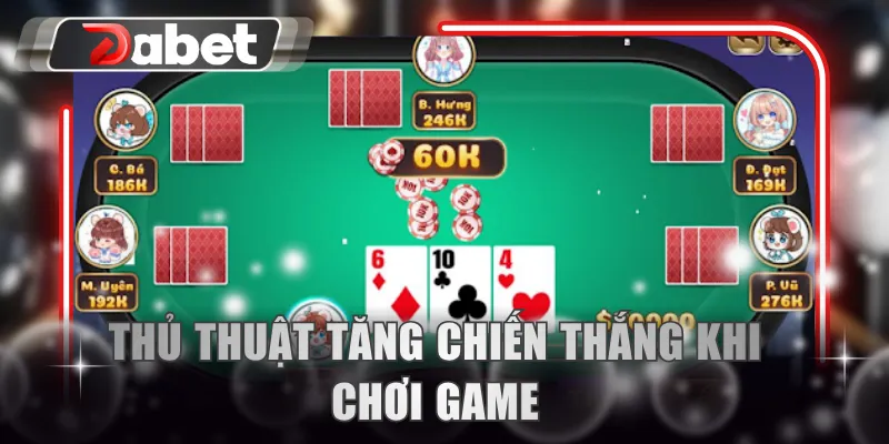 Thủ thuật tăng chiến thắng khi chơi game
